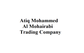 Atiq Mohammed Al Mohairabi Trading Company
